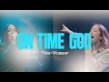 Download Lagu On Time God I Free Worship Feat. Iliani Torres and Eden DeJesus