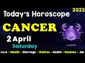 Cancer Horoscope for Today Aj Ka Din Kaisa Rahe Ga Aaj Ka Din Daily Horoscope 02 April 2022