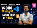 VS Code Installation Basic HTML Tags Explained MERN Stack Full Course EP 3 By Subhrajit Sir