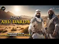 Download Lagu Kisah ABU DARDA - Orang Bijak Yang Dipersaudarakan Nabi Muhammad ﷺ Dengan Salman Alfarisi