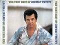 Download Lagu Conway Twitty   I Can't Believe She Gives It All To Me Track 18