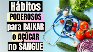 8 HÁBITOS matinais para BAIXAR o AÇÚCAR no SANGUE | CUIDADOS PARA DIABÉTICOS