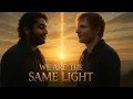 Lagu We Are the Same Light (2025) | World Anthem of Love \u0026 Unity – Inspired by Ed Sheeran \u0026 Arijit Singh
