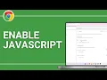 How to Enable JavaScript On Google Chrome