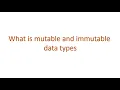 Python Interview questions - What is mutable and immutable data types