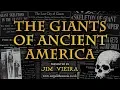 Download Lagu Jim Vieira | The Giants of Ancient America | Megalithomania