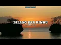 Download Lagu (BILANG PAR RINDU) karoke version