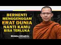 Download Lagu JANGAN TERLALU ERAT MENGGENGGAM DUNIA, KAMU BISA TERLUKA | Bhante Atthadhiro | Karaniya Channel