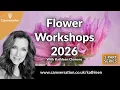 Flower Workshops 2026 with Kathleen Clemons Part 1