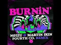 Noizu/Martin Ikin - Burnin' (Fourth Co Remix)