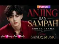 ANJING DAN SAMPAH - RHOMA IRAMA || DANGDUT POP MODERN BY SANDY MUSIC