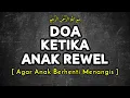 Doa Ketika Anak Rewel | Doa Meredakan Tangisan Anak agar Berhenti Menangis