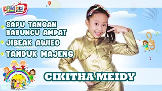 Download Lagu Anak Anak - Sapu Tangan Babuncu Ampat, Jibeak Awiueo, Tandung Majeng (Cikitha Meidy) MP3