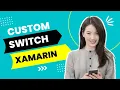 How to Create a Custom Switch in Xamarin Forms for iOS and Android Part4