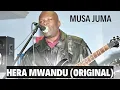 Download Lagu HERA MWANDU (ORGINAL VERSION) AUDIO by MUSA JUMA