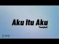 Download Lagu Aku Itu Aku - Yonnyboii [Lirik]