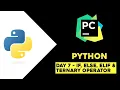Day 7 - Python If else elif Ternary Operator Python Tutorial in Telugu