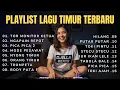 16 Lagu Timur Viral TikTok 2025 - Tor Monitor Ketua, Tabola Bale, Ngapain Repot