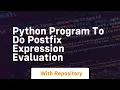Python program to do postfix expression evaluation