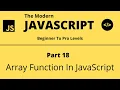 The Modern JavaScript Tutorial Part 18 Array Function in JavaScript Tech Quick Learner