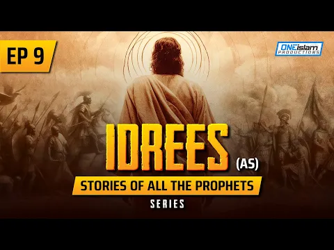 Download MP3 Idrees (AS) | EP 9 | Stories Of The Prophets Series