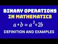 Binary Operations in Mathematics Definition and Examples