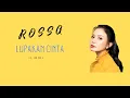 Download Lagu Rossa - Lupakan Cinta (Lirik Lagu)