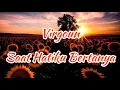Download Lagu Saat Hatiku Bertanya - Virgoun (Lirik)