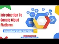 Introduction to Google Cloud Platform Beginners Guide To Google Cloud Platform GCP Part 2