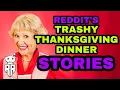 Reddit s Hilariously Trashy Thanksgiving Dinner Stories