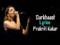 Download Lagu Darkhaast Prakriti Kakar Lyrics | Arijit Singh | Mithoon | Sayeed Quadri | Ke Darkhast Hai Ye