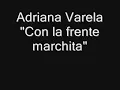 Adriana Varela "Con la frente marchita"