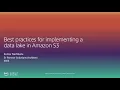 I Analyze Data - Best Practices for Implementing a Data Lake in Amazon S3 Level 200