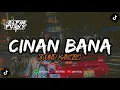 Download Lagu DJ CINAN BANA FYP TIKTOK YANG KALIAN CARI SOUND ALFIN FVNKY ENAKEUN 