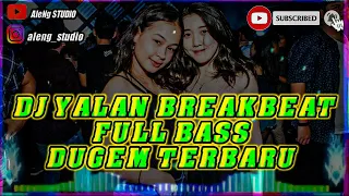 Download DJ YALAN BREAKBEAT FULL BASS DIJAMIN GOYANNG TERBARU DUGEM AleNg STUDIO MP3