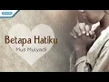 Download Lagu Betapa Hatiku - Mus Mulyadi (with lyric)