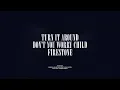 Turn It Around Don t You Worry Child Firestone