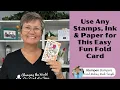 Easy Fun Fold Card Tutorial Back Fold Design with Any Stamps Ink Paper