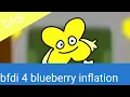 Bfdi 4 blueberry inflation