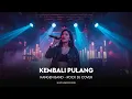 Lagu Kembali Pulang – Kangen Band (Rock DJ Cover) | InOut Female Slow Rock Cover