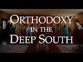 Orthodoxy is Growing in Alabama