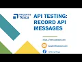 Tosca Tutorial Lesson 88 - Record API Messages using Message Recorder API Testing