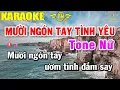 Mười Ngón Tay Tình Yêu Karaoke Tone Nữ Nhạc Sống | Beat Mới Dễ Hát Âm Thanh Chuẩn | Trọng Hiếu