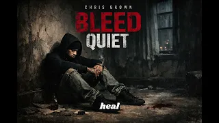 chris brown bleed quiet
