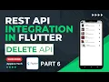 Master REST APIs in Flutter Easy Guide to DELETE API Data Flutter DELETE API Integration