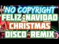 Download Lagu FELIZ NAVIDAD CHRISTMAS DISCO REMIX