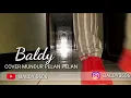 Mundur pelan pelan cover by baldy