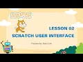 Lesson 02 - Scratch User Interface