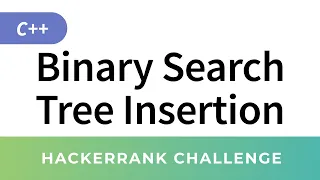 Binary Search Tree Insertion - HackerRank Data Structures Solutions in