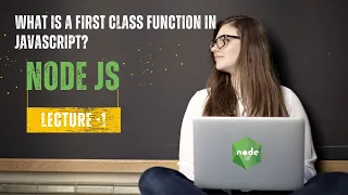 What is a first-class function in JavaScript Node JS Interview Questions Lecture - 1